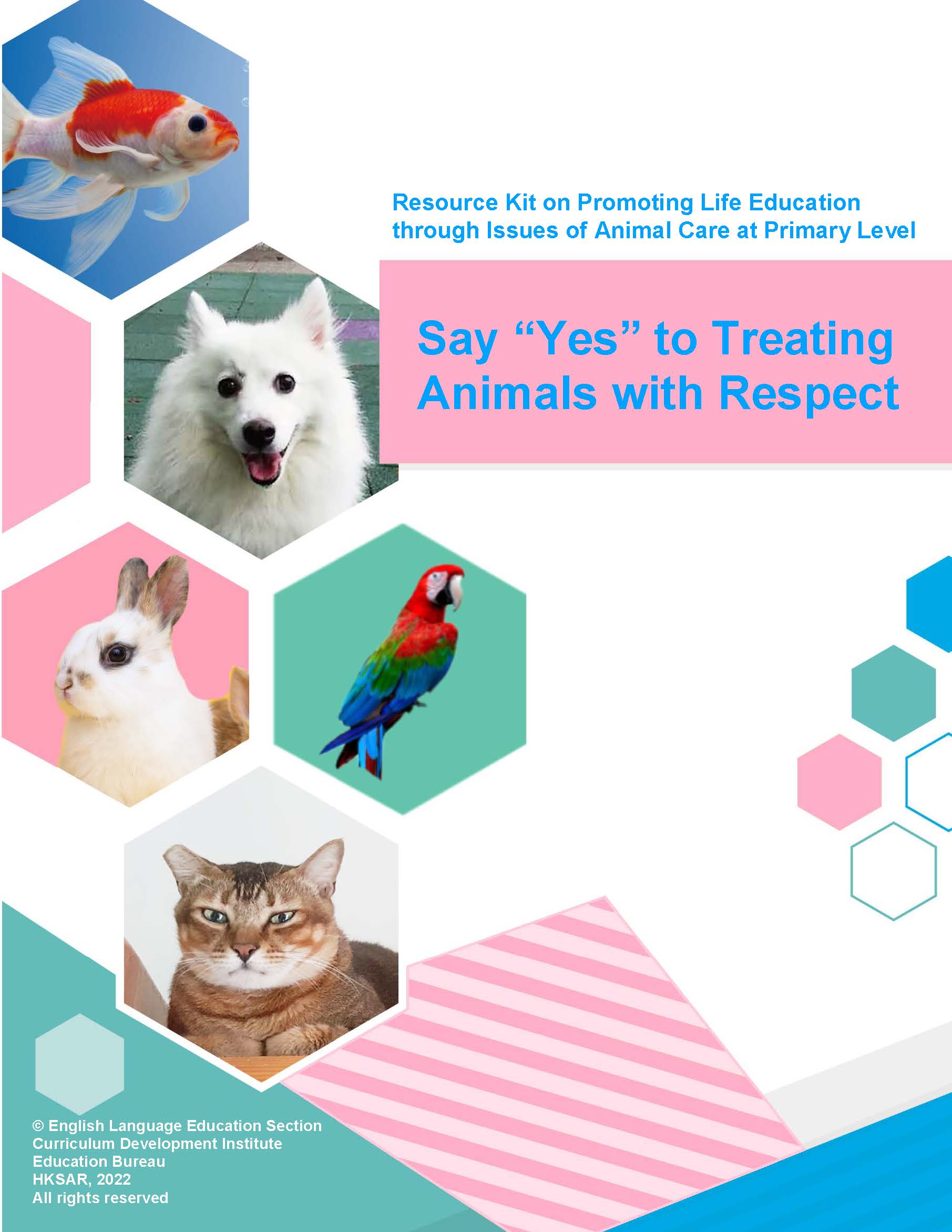 Resource Kit on Promoting Life Education through Issues of Animal Care at  Primary Level Say “Yes” to Treating Animals with Respect - Education Bureau