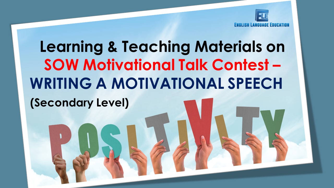  Learning and Teaching Materials on SOW Motivational Talk Contest - Writing a Motivational Speech (Secondary Level)