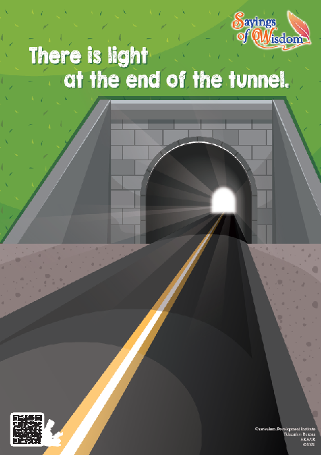 Be Optimistic: There is Light at the End of the Tunnel 