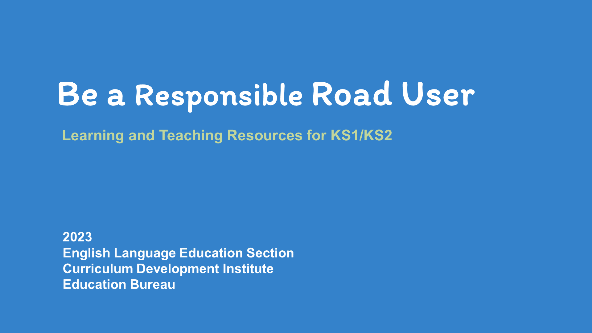 Learning and Teaching Resources on Law Abidingness for KS1/KS2: Be a Responsible Road User