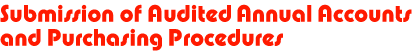 Submission of Audited Annual Accounts and Purchasing Procedures