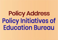 Policy Address Policy Initiatives of Education Bureau